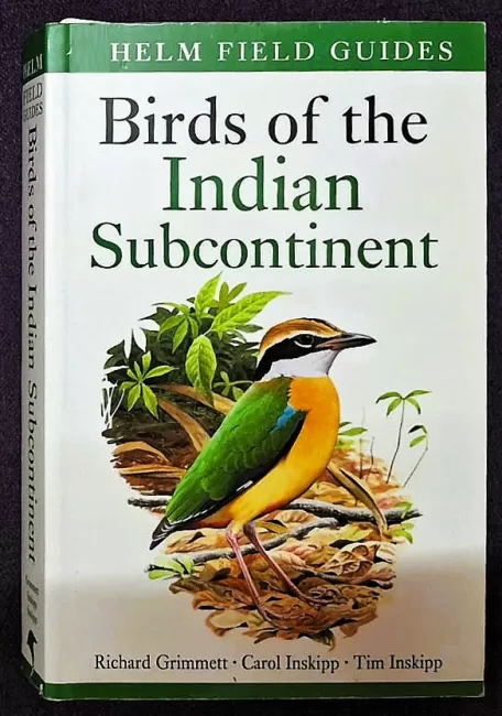 "Birds of the Indian Subcontinent" by Richard Grimmett, Carol Inskipp, and Tim Inskipp